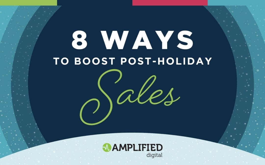 8 Ways to Boost Post-Holiday Sales
