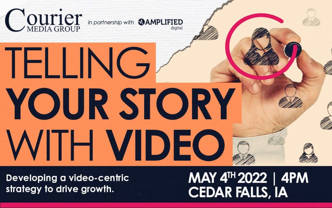 Telling Your Story With Video | Cedar Falls