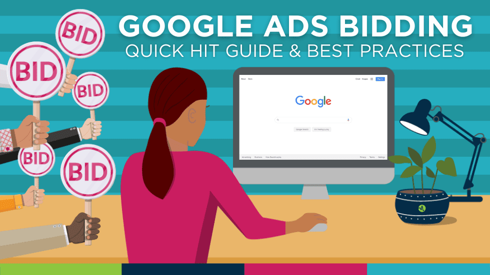 Google Ads Bidding – Quick Hit Guide & Best Practices