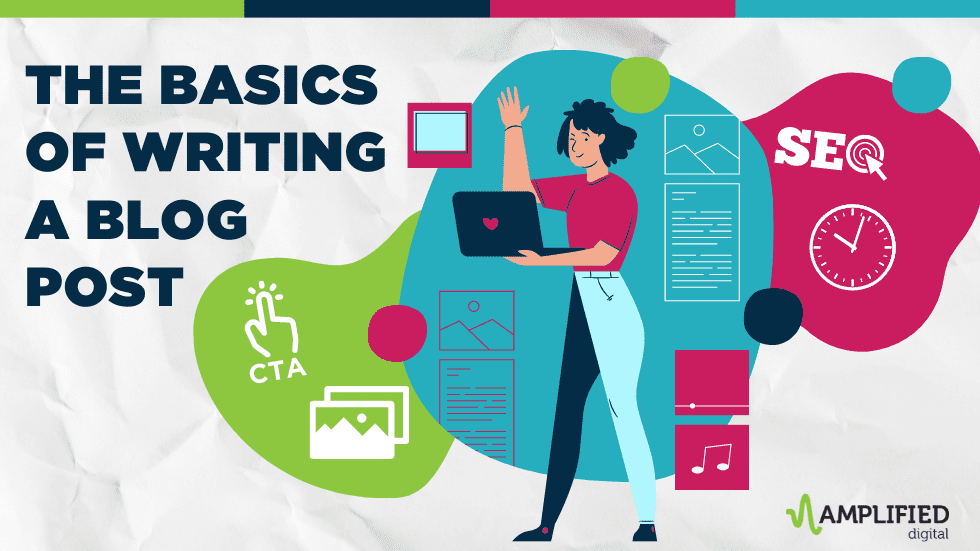 The Basics of Writing a Blog Post