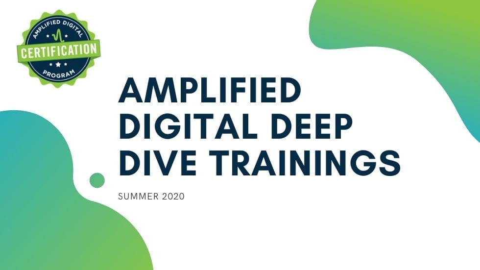 Amplified Digital Deep Dive Trainings