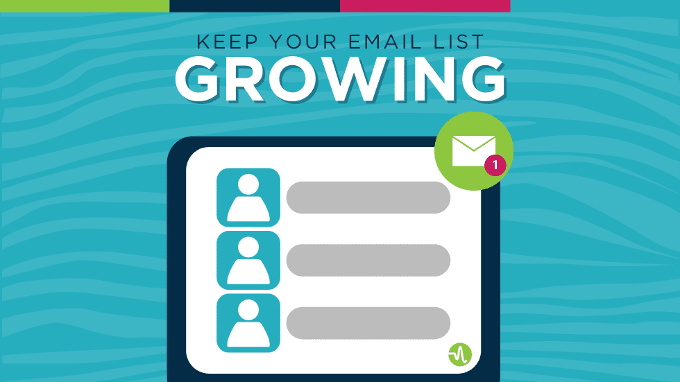 Keep Your Email List Growing