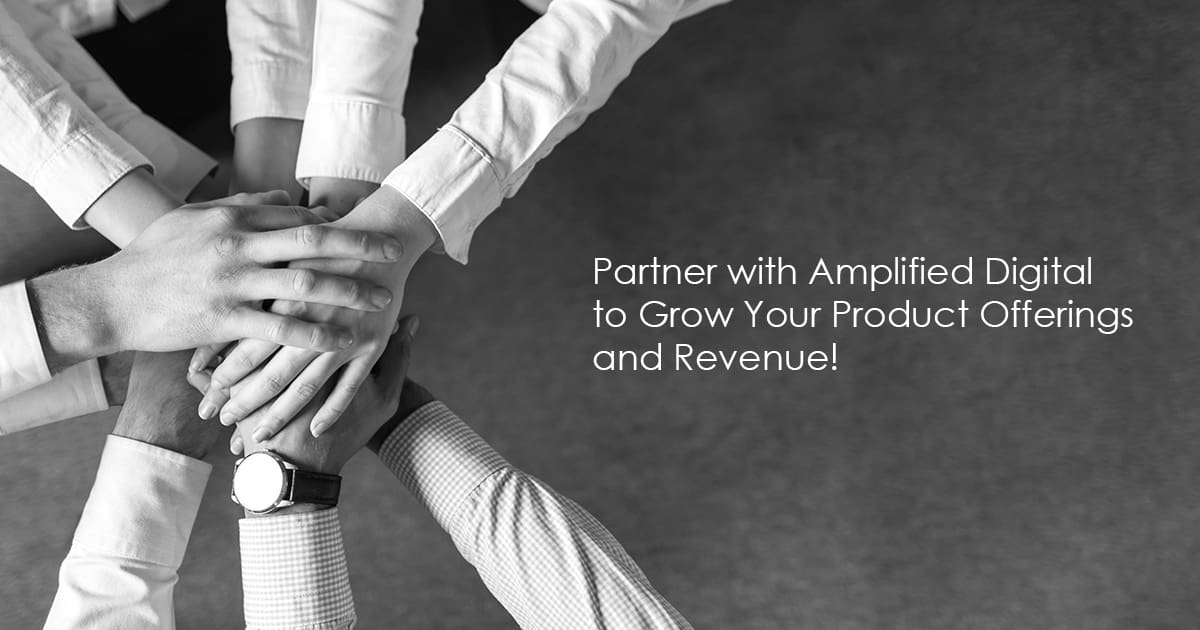 Become an Amplified Digital Agency Partner