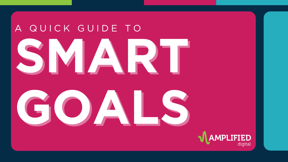 A Quick Guide to SMART Goals