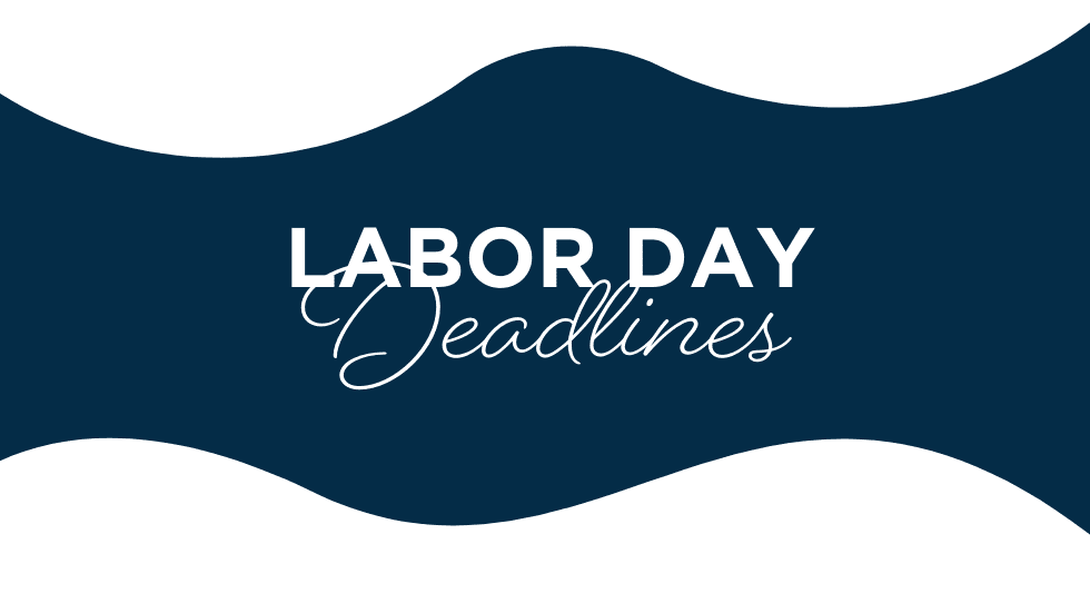 Labor Day Deadlines
