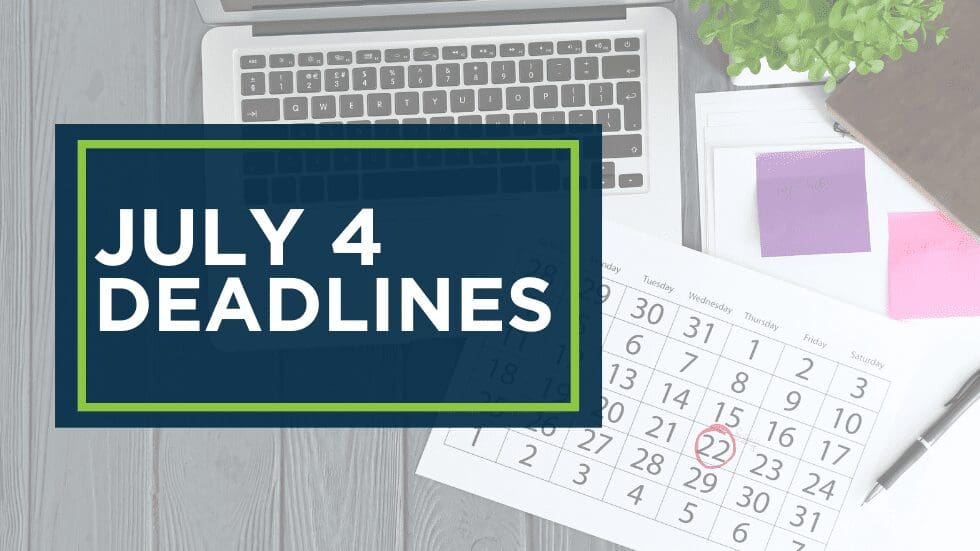 July 4 Deadlines 2021