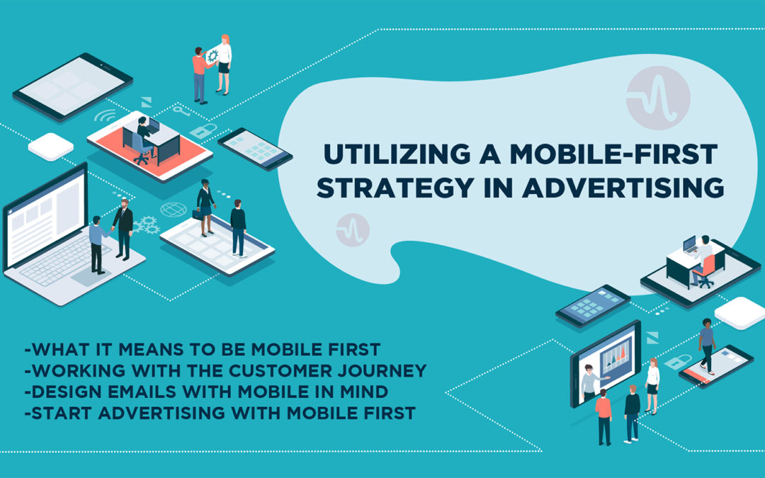 Utilizing a Mobile-First Strategy in Advertising