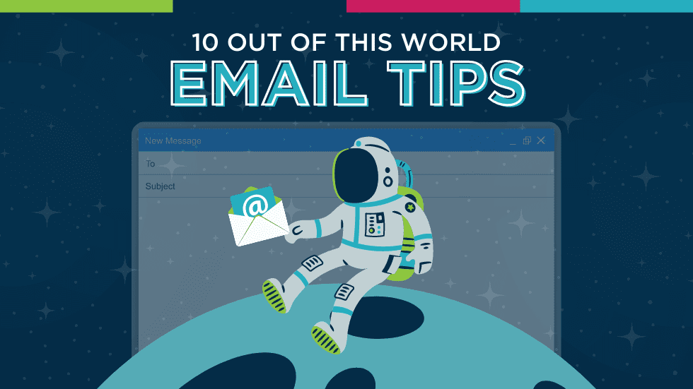 10 Out of This World Email Tips