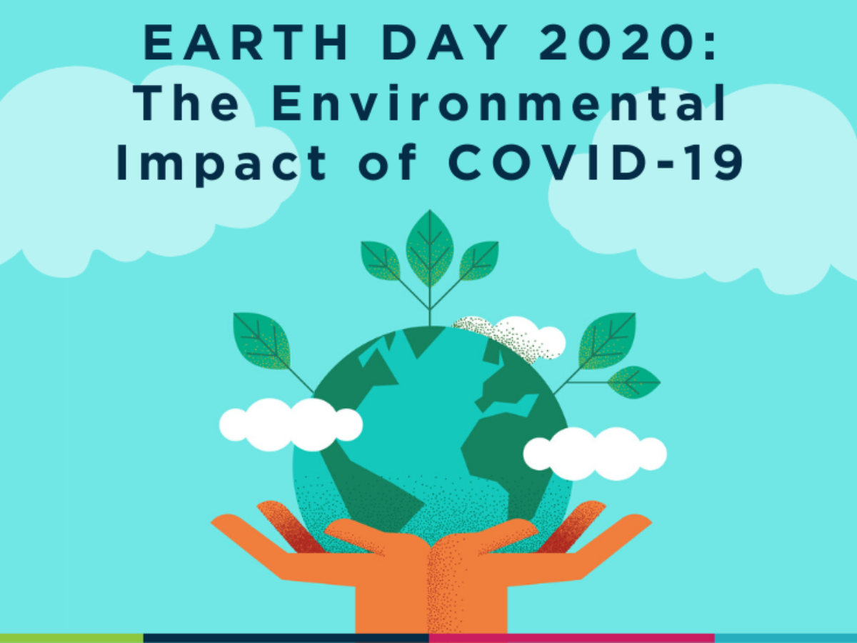 Earth Day 2020: The Environmental Impact of COVID-19 | Amplified ...